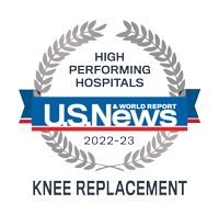 High performing hospitals. U.S News & World Report 2022-2023 Knee Replacement